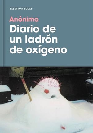 DIARIO DE UN LADRÓN DE OXÍGENO | 9788416709878 | ANÓNIMO | Llibreria L'Illa - Llibreria Online de Mollet - Comprar llibres online