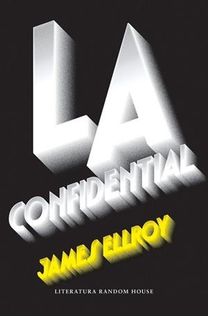 LA CONFIDENTIAL | 9788439732907 | ELLROY, JAMES | Llibreria L'Illa - Llibreria Online de Mollet - Comprar llibres online