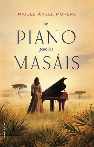 PIANO PARA LOS MASÁIS, UN | 9788416700639 | MORENO, MIGUEL ÁNGEL | Llibreria L'Illa - Llibreria Online de Mollet - Comprar llibres online
