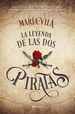 LEYENDA DE LAS DOS PIRATAS, LA | 9788408172475 | VILA, MARÍA | Llibreria L'Illa - Llibreria Online de Mollet - Comprar llibres online