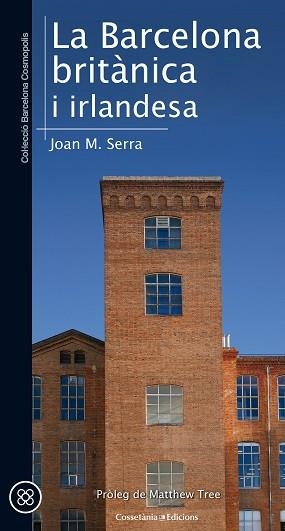 BARCELONA BRITÀNICA I IRLANDESA, LA | 9788490346051 | SERRA SALA, JOAN M. | Llibreria L'Illa - Llibreria Online de Mollet - Comprar llibres online