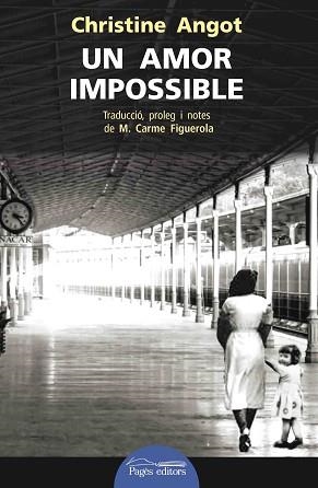 AMOR IMPOSSIBLE, UN | 9788499758480 | ANGOT, CHRISTINE | Llibreria L'Illa - Llibreria Online de Mollet - Comprar llibres online