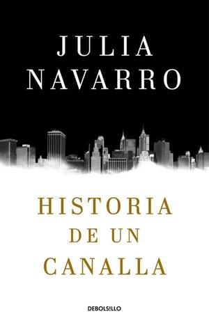 HISTORIA DE UN CANALLA | 9788466340991 | NAVARRO, JULIA | Llibreria L'Illa - Llibreria Online de Mollet - Comprar llibres online