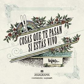 COSAS QUE TE PASAN SI ESTÁS VIVO | 9788433901446 | LINIERS, RICARDO | Llibreria L'Illa - Llibreria Online de Mollet - Comprar llibres online