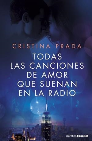 TODAS LAS CANCIONES DE AMOR QUE SUENAN EN LA RADIO | 9788408161677 | PRADA, CRISTINA | Llibreria L'Illa - Llibreria Online de Mollet - Comprar llibres online