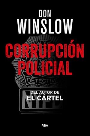 CORRUPCIÓN POLICIAL | 9788490567760 | WINSLOW, DON | Llibreria L'Illa - Llibreria Online de Mollet - Comprar llibres online