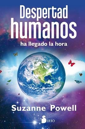 DESPERTAD HUMANOS HA LLEGADO LA HORA | 9788417030520 | POWELL, SUZANNE | Llibreria L'Illa - Llibreria Online de Mollet - Comprar llibres online