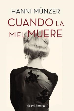 CUANDO LA MIEL MUERE | 9788491047667 | MÜNZER, HANNI | Llibreria L'Illa - Llibreria Online de Mollet - Comprar llibres online