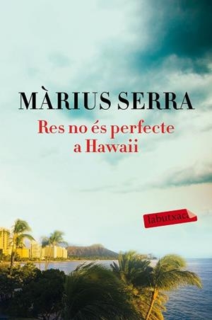 RES NO ÉS PERFECTE A HAWAII | 9788417031169 | SERRA, MÀRIUS | Llibreria L'Illa - Llibreria Online de Mollet - Comprar llibres online