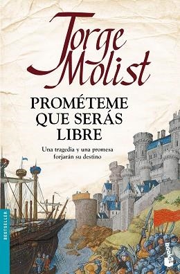 PROMÉTEME QUE SERÁS LIBRE | 9788499986241 | MOLIST, JORGE | Llibreria L'Illa - Llibreria Online de Mollet - Comprar llibres online