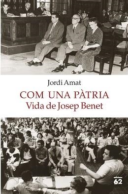 COM UNA PÀTRIA. VIDA DE JOSEP BENET | 9788429775549 | AMAT, JORDI | Llibreria L'Illa - Llibreria Online de Mollet - Comprar llibres online