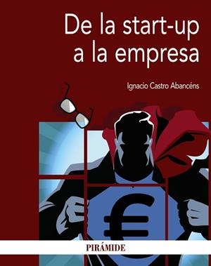 DE LA START-UP A LA EMPRESA | 9788436836288 | CASTRO ABANCÉNS, IGNACIO | Llibreria L'Illa - Llibreria Online de Mollet - Comprar llibres online