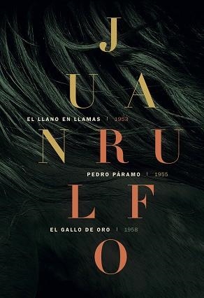 PEDRO PARAMO / EL LLANO EN LLAMAS / EL GALLO DE ORO | 9788417047238 | RULFO, JUAN