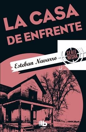 CASA DE ENFRENTE, LA | 9788490703892 | NAVARRO, ESTEBAN | Llibreria L'Illa - Llibreria Online de Mollet - Comprar llibres online