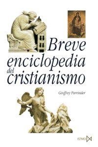 BREVE ENCICLOPEDIA DEL CRISTIANISMO | 9788470904066 | PARRIENDER, GEOFFREY | Llibreria L'Illa - Llibreria Online de Mollet - Comprar llibres online