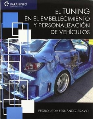 TUNING EN EL EMBELLECIMIENTO Y PERSONALIZACION DE VEHICULOS | 9788497326483 | URDA FERNANDEZ-BRAVO, PEDRO