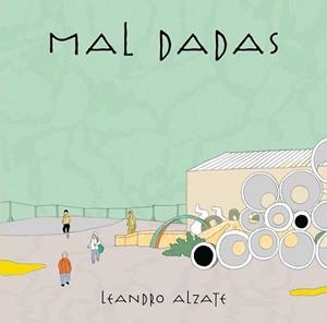 MAL DADAS | 9788496815674 | ALZATE, LEANDRO | Llibreria L'Illa - Llibreria Online de Mollet - Comprar llibres online