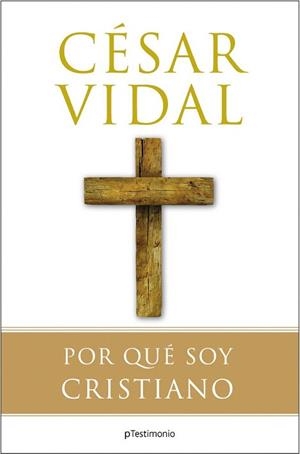 POR QUE SOY CRISTIANO | 9788408081135 | VIDAL, CESAR