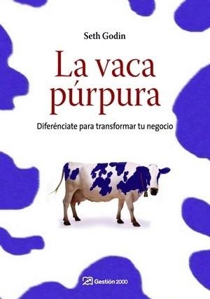 VACA PURPURA, LA | 9788498750041 | GODIN, SETH | Llibreria L'Illa - Llibreria Online de Mollet - Comprar llibres online