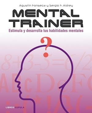 MENTAL TRAINER ADULTOS | 9788448048020 | SERGIO F. ALDREY / AGUSTÍN FONSECA