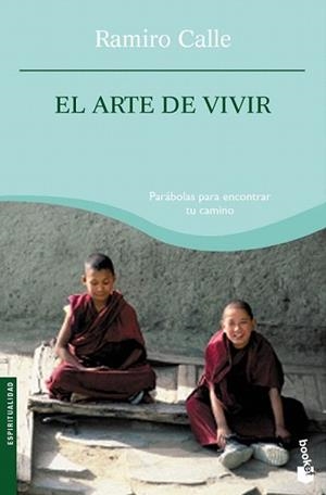 ARTE DE VIVIR, EL | 9788427034761 | CALLE, RAMIRO A. | Llibreria L'Illa - Llibreria Online de Mollet - Comprar llibres online