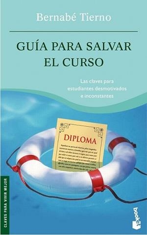 GUIA PARA SALVAR EL CURSO (NF) | 9788484607304 | TIERNO, BERNABE | Llibreria L'Illa - Llibreria Online de Mollet - Comprar llibres online