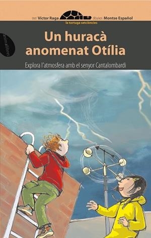 HURACA ANOMENAT OTILIA, UN | 9788496726420 | RAGA,  VICTOR / MONTSE ESPAÑOL | Llibreria L'Illa - Llibreria Online de Mollet - Comprar llibres online