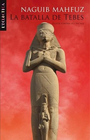 BATALLA DE TEBES, LA | 9788498243482 | MAHFUZ, NAGUIB | Llibreria L'Illa - Llibreria Online de Mollet - Comprar llibres online