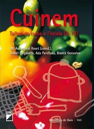 CUINEM (TALLERS DE CUINA A L'ESCOLA 6-12) | 9788478276509 | VV.AA. | Llibreria L'Illa - Llibreria Online de Mollet - Comprar llibres online