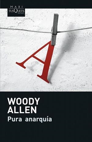 PURA ANARQUIA | 9788483835258 | ALLEN, WOODY | Llibreria L'Illa - Llibreria Online de Mollet - Comprar llibres online