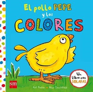 POLLO PEPE Y LOS COLORES, EL | 9788467593389 | DENCHFIELD, NICK