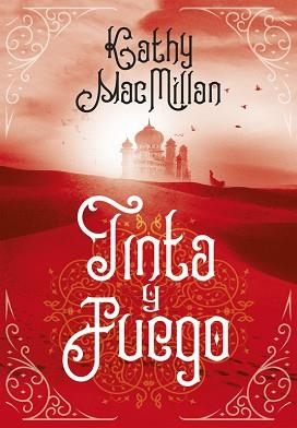 TINTA Y FUEGO | 9788490438275 | MACMILLAN, KATHY