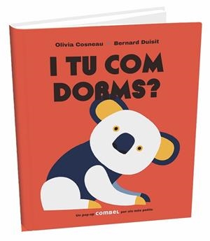 I TU COM DORMS? | 9788491012863 | COSNEAU, OLIVIA | Llibreria L'Illa - Llibreria Online de Mollet - Comprar llibres online