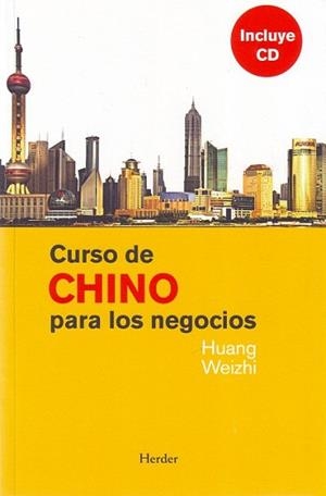 CURSO DE CHINO PARA LOS NEGOCIOS | 9788425425127 | WEIZHI, HUANG | Llibreria L'Illa - Llibreria Online de Mollet - Comprar llibres online