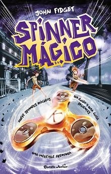 SPINNER MÁGICO | 9788408177654 | FIDGET, JOHN | Llibreria L'Illa - Llibreria Online de Mollet - Comprar llibres online