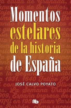 MOMENTOS ESTELARES DE LA HISTORIA DE ESPAÑA | 9788490703922 | CALVO POYATO, JOSÉ | Llibreria L'Illa - Llibreria Online de Mollet - Comprar llibres online