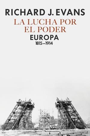 LUCHA POR EL PODER, LA | 9788417067236 | EVANS, RICHARD J.
