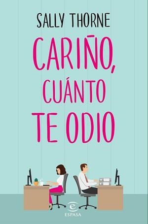CARIÑO CUÁNTO TE ODIO | 9788467050455 | THORNE, SALLY | Llibreria L'Illa - Llibreria Online de Mollet - Comprar llibres online