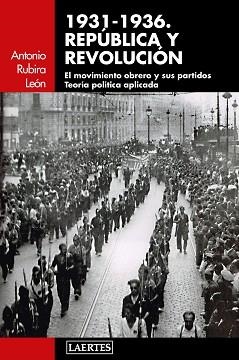 1931-1936. REPÚBLICA Y REVOLUCIÓN | 9788416783243 | RUBIRA LEÓN, ANTONIO | Llibreria L'Illa - Llibreria Online de Mollet - Comprar llibres online