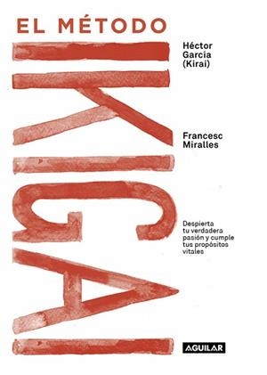 MÉTODO IKIGAI, EL | 9788403517820 | MIRALLES, FRANCESC / HÉCTOR GARCÍA | Llibreria L'Illa - Llibreria Online de Mollet - Comprar llibres online
