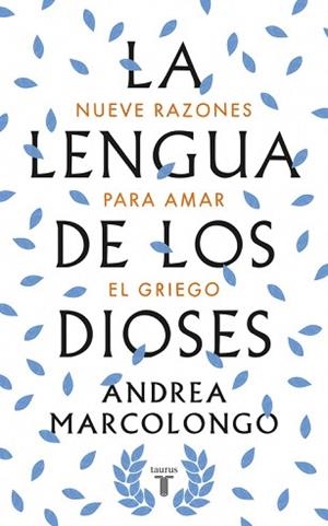 LENGUA DE LOS DIOSES, LA | 9788430618811 | MARCOLONGO, ANDREA | Llibreria L'Illa - Llibreria Online de Mollet - Comprar llibres online