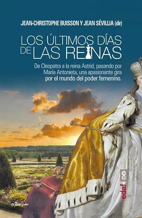 ÚLTIMOS DÍAS DE LAS REINAS, LOS | 9788441437395 | BUISSON, JEAN-CHRISTOPHE / JEAN SEVILLIA