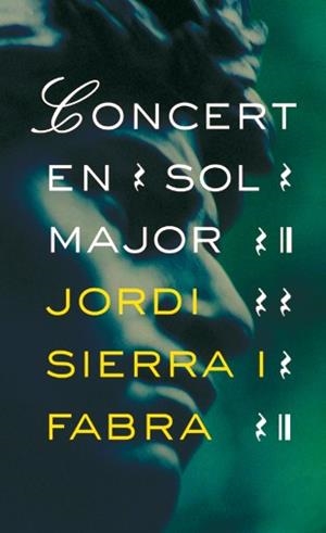 CONCERT EN SOL MAJOR | 9788424646882 | SIERRA I FABRA, JORDI | Llibreria L'Illa - Llibreria Online de Mollet - Comprar llibres online