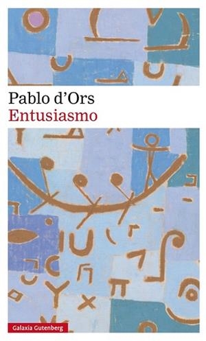 ENTUSIASMO | 9788417088224 | D'ORS, PABLO | Llibreria L'Illa - Llibreria Online de Mollet - Comprar llibres online