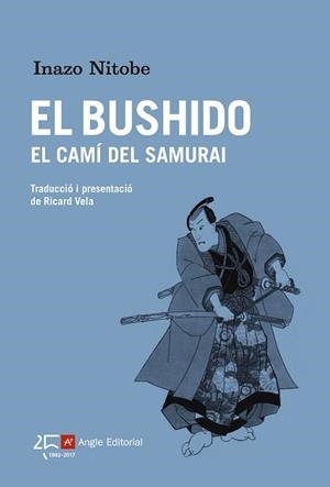 BUSHIDO, EL | 9788415307945 | NITOBE, INAZO | Llibreria L'Illa - Llibreria Online de Mollet - Comprar llibres online