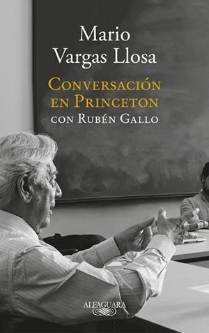 CONVERSACIÓN EN PRINCETON | 9788420431789 | VARGAS LLOSA, MARIO / RUBEN GALLO
