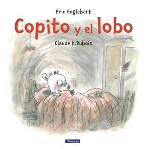 COPITO Y EL LOBO | 9788448848453 | DUBOIS, CLAUDE K. / ÉRIC ENGLEBERT