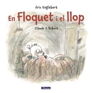 FLOQUET I EL LLOP | 9788448848521 | DUBOIS, CLAUDE K. / ÉRIC ENGLEBERT | Llibreria L'Illa - Llibreria Online de Mollet - Comprar llibres online