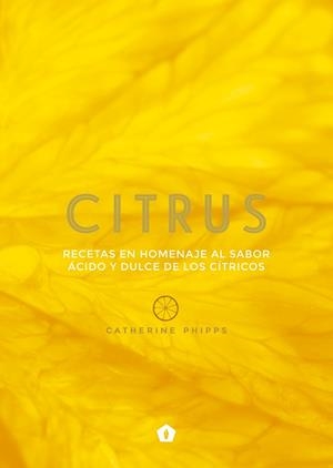 CITRUS  | 9788416407309 | PHIPPS, CATHERINE | Llibreria L'Illa - Llibreria Online de Mollet - Comprar llibres online