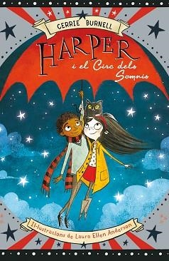HARPER I EL CIRC DELS SOMNIS | 9788424656652 | BURNELL, CERRIE | Llibreria L'Illa - Llibreria Online de Mollet - Comprar llibres online
